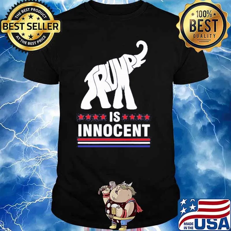 Donald Trump is innocent shirt