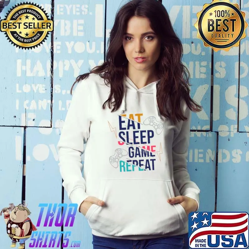 Eat sleep game repeat video game retro T-Shirt Hoodie