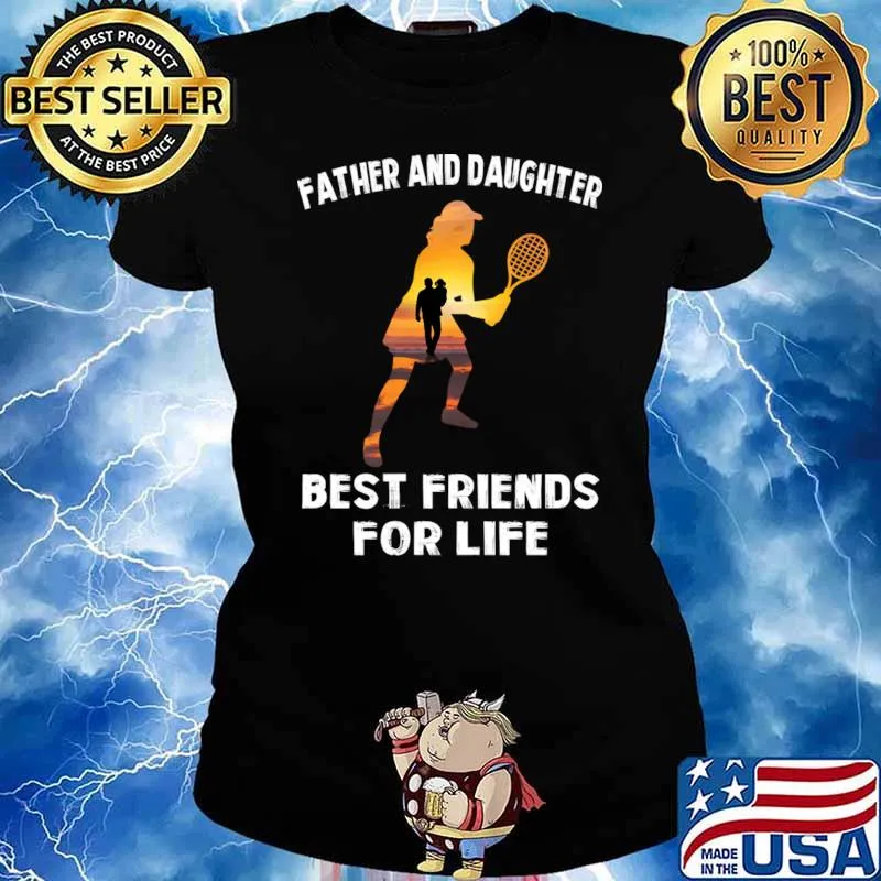 Father and daughter best friends for life tennis sunset T-Shirt Ladies tee