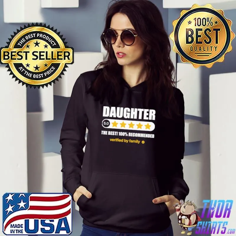 Five Stars Daughter The Best 100 Percent Recommended T-Shirt Hoodie