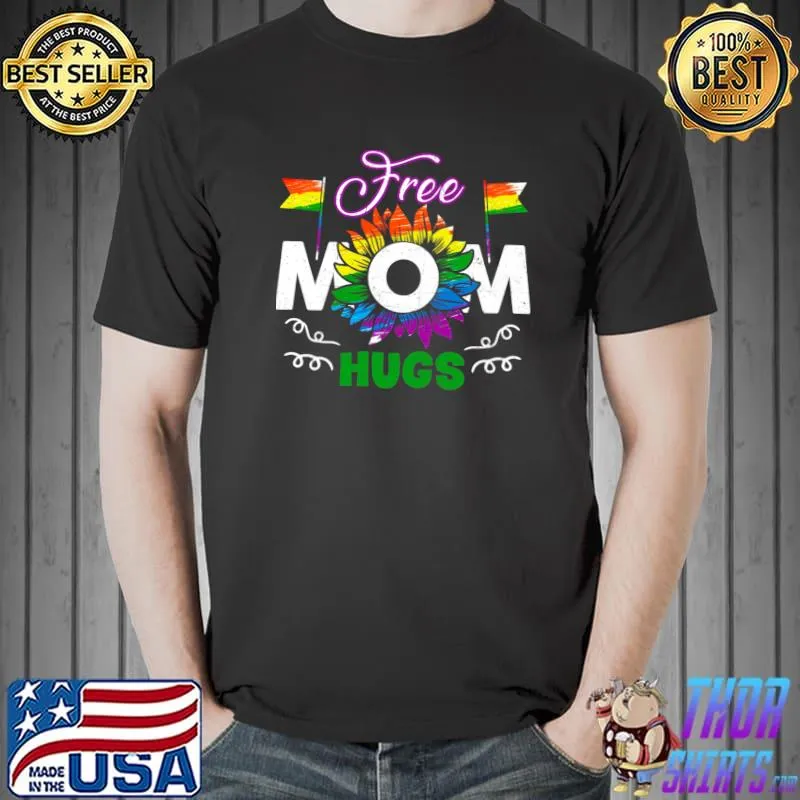 Free Mom Hugs Gay Pride Lgbt Flower Daisy Rainbow Flower Hippie T-Shirt