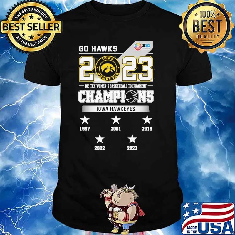 Go Hawks 2023 Iowa Hawkeyes big ten women's basketball tournament champions shirt