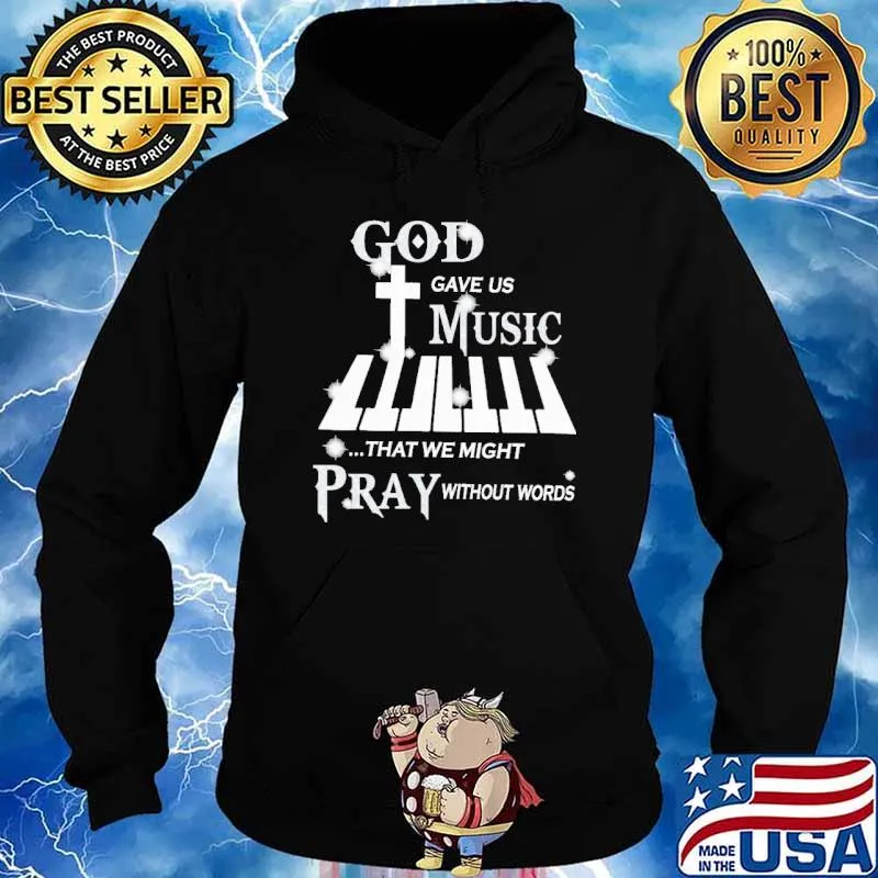 God Gave Us Music That We Might Pray Without Words diamond s Hoodie
