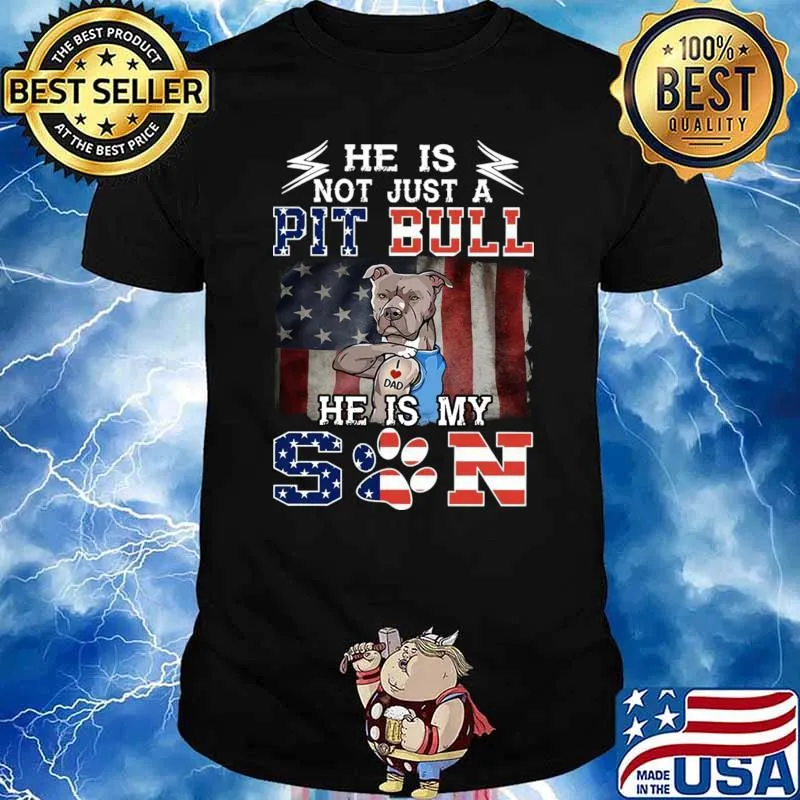 He Is Not Just A Pitbull He Is Pitbull Tattooed I Love Dad Flag Us TattooT-Shirt