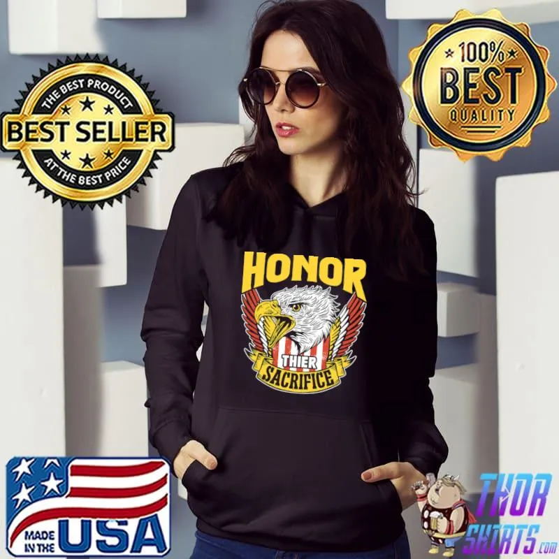 Honor Their Sacrifice Memorial Day Veteran Combat Military Eagle T-Shirt Hoodie