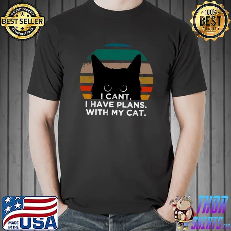 I Can't I Have Plans With My Cat Vintage Kawaii Cute Black Cat T-Shirt