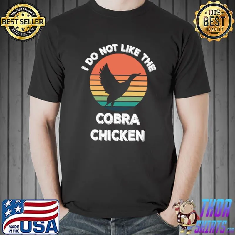 I Do Not Like The Cobra Chicken Vintage Sunset T-Shirt Unisex