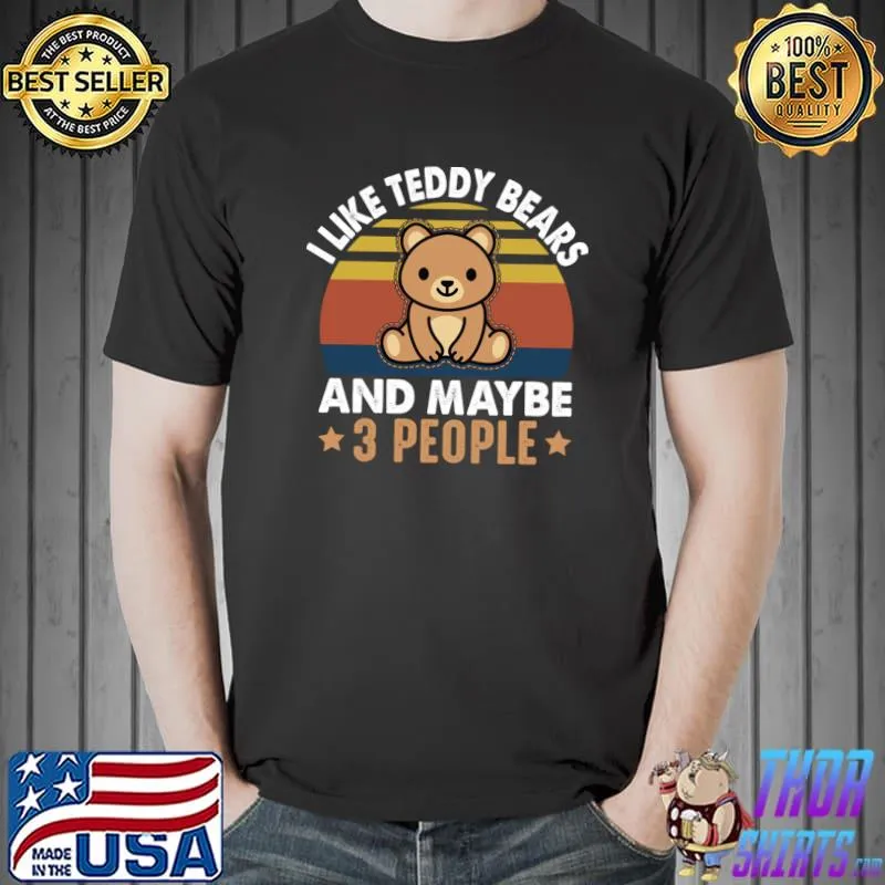 I Like Teddy Bears And Maybe 3 People I Teddy Bear Vintage Stars T-Shirt Unisex