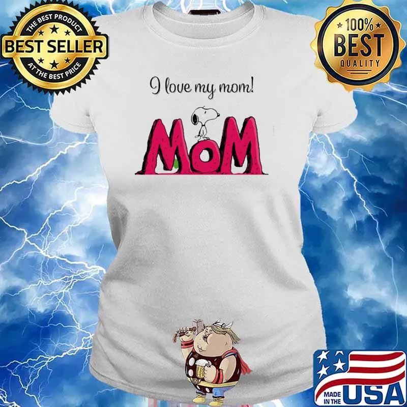 I Love My Mom Snoopy Mom s Ladies tee