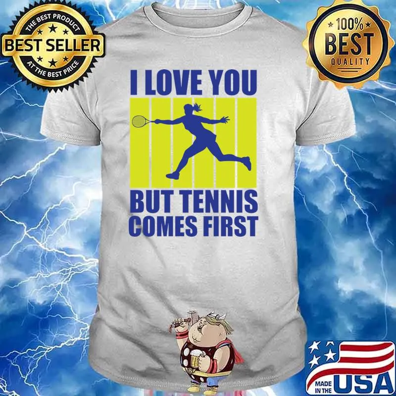 I love you but tennis comes first retro sport love T-Shirt