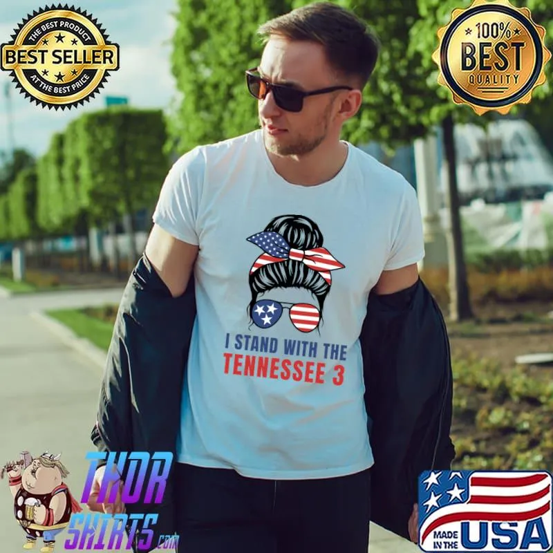 I Stand With The Tennessee-3 Messy Bun American Flag T-Shirt