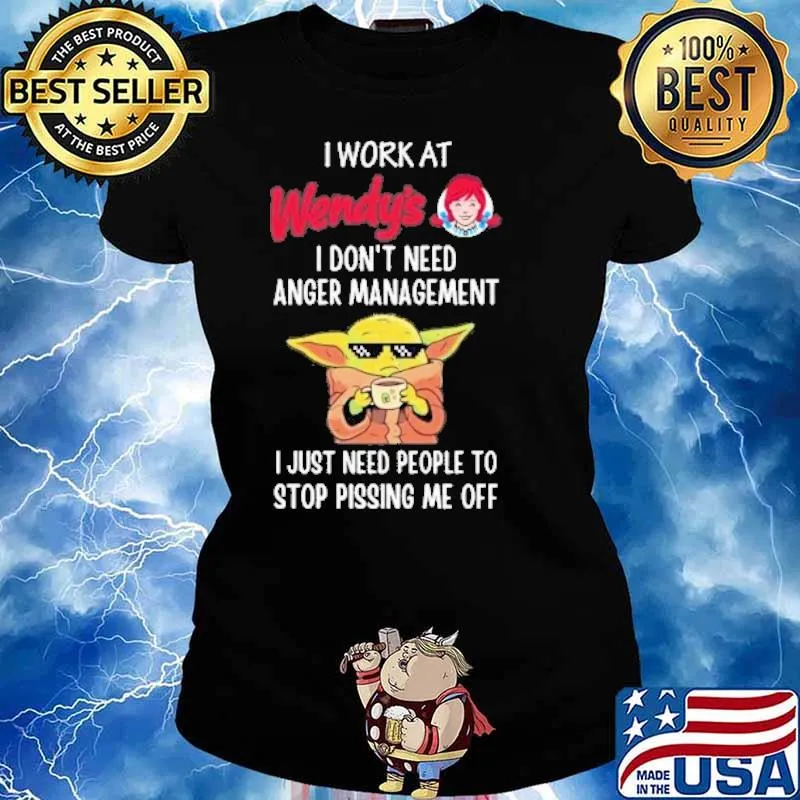 I work at wendy's I don't need anger management I just need people to stop pissing me off baby yoda s Ladies tee