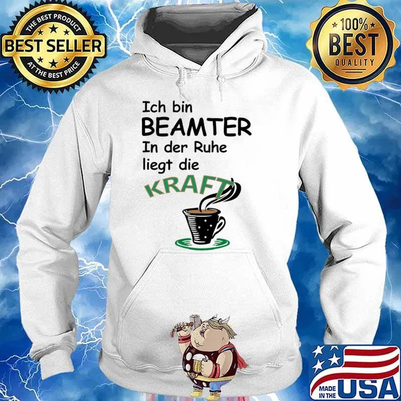 Ich Bin Beamter In Der Ruhe Liegt Die Civil Servant T-Shirt Hoodie