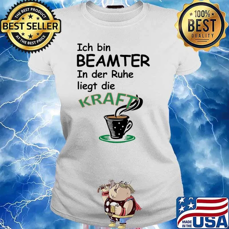 Ich Bin Beamter In Der Ruhe Liegt Die Civil Servant T-Shirt Ladies tee
