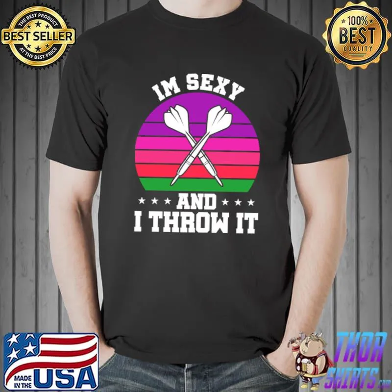 Im Sexy And I Throw It Stars Dart Sport Club, Dartboard Vintage T-Shirt Unisex