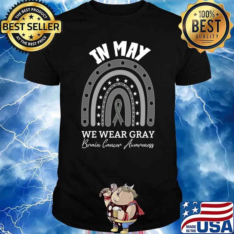 In May We Wear Gray Rainbow Brain Cancer Awareness Month T-Shirt