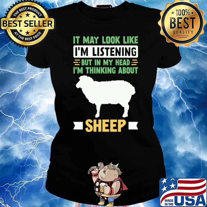 It may look like listening but in my head thinking about sheep lover T-Shirt Ladies tee