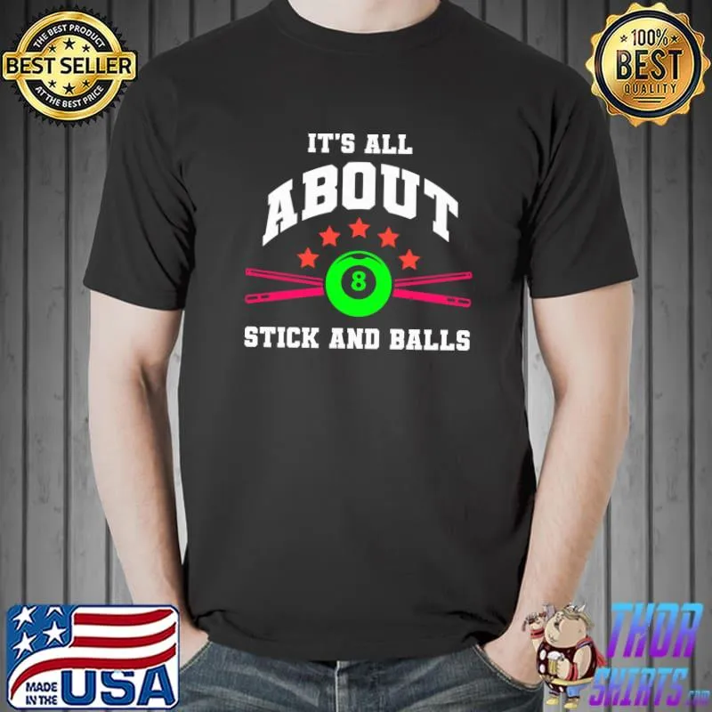 It's All About Stick And Balls Stars Billiard Snooker Club T-Shirt Unisex