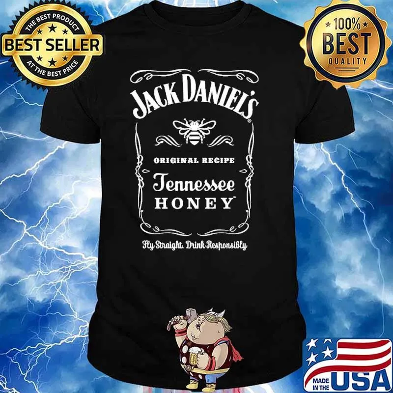 Jack Daniel's original recipe tennessee honey fly straight drink responsibly shirt