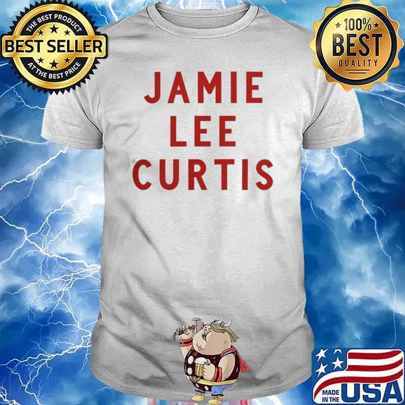 Jamie Lee Curtis Shirt