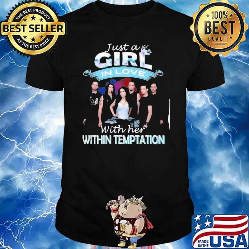 Just a girl in love with her within temptation shirt