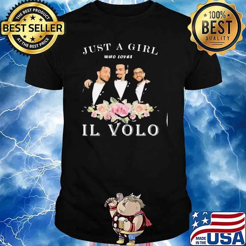Just a girl who loves Il Volo shirt