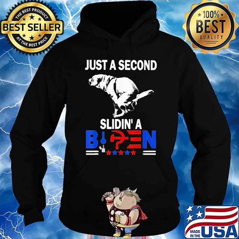 Just a second slidin' a Biden s Hoodie