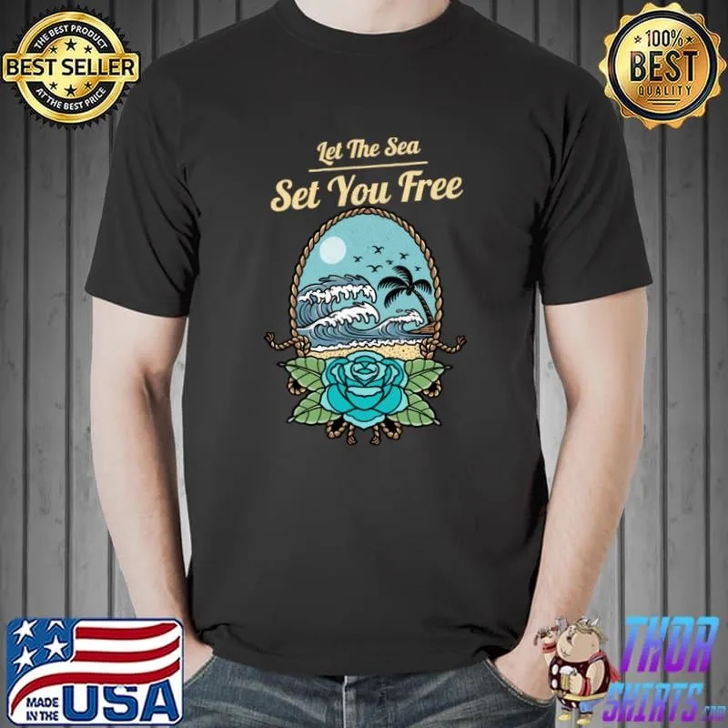 Let the sea set you free apparel rose blue and palms tree T-Shirt