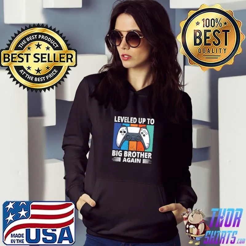 Leveled up to big brother again video game vintage T-Shirt Hoodie