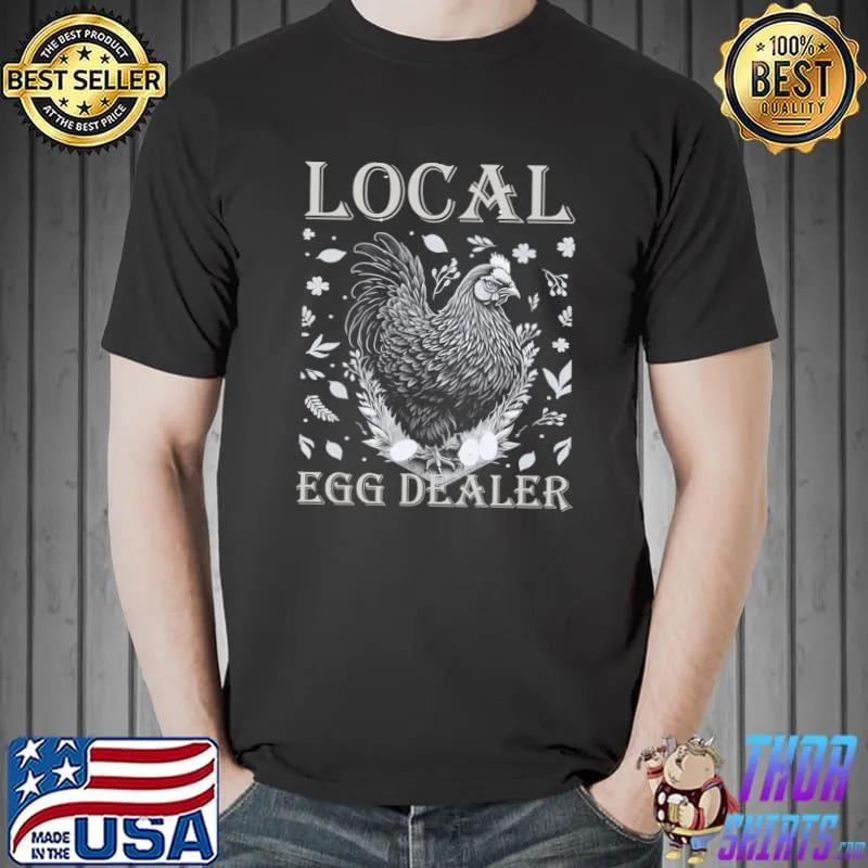 Local Egg Dealer Chicken Lover Bleached Farm Farmer T-Shirt Unisex