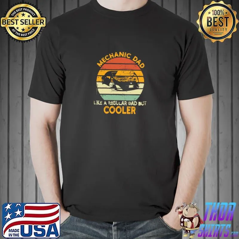 Mechanic Dad Like A Regular Dad But Cooler Vitnage Father's Day T-Shirt