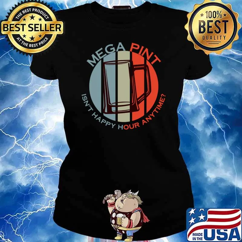 Mega Pint Isn’t Happy Hour Anytime Glass Vintage Sunset T-Shirt Ladies tee