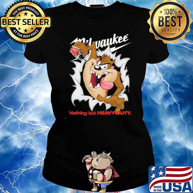 Milwaukee nothing but heavy duty Taz-Mania s Ladies tee