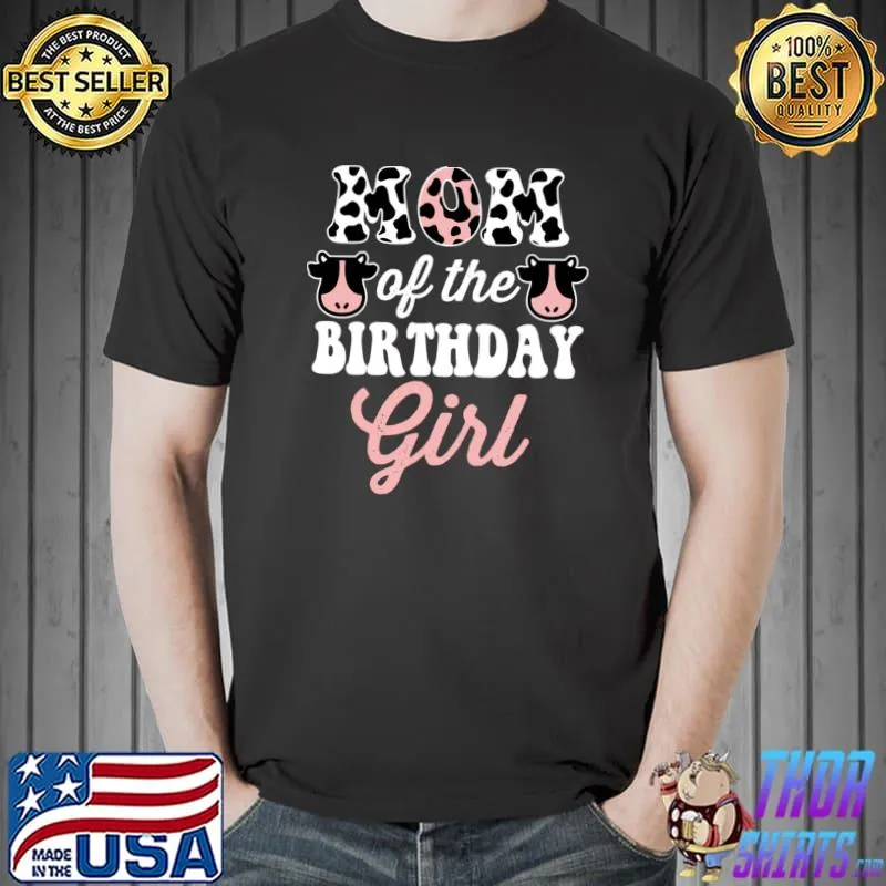 Mom of The Birthday Girl T-Shirt