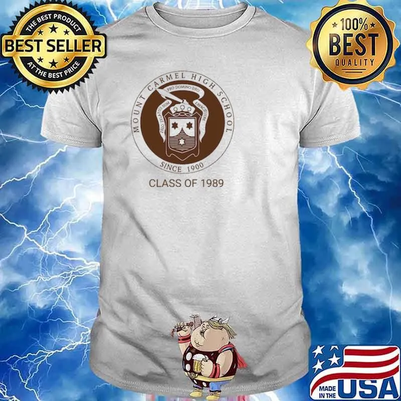Mount carmel high school since 1900 class of 1989 shirt