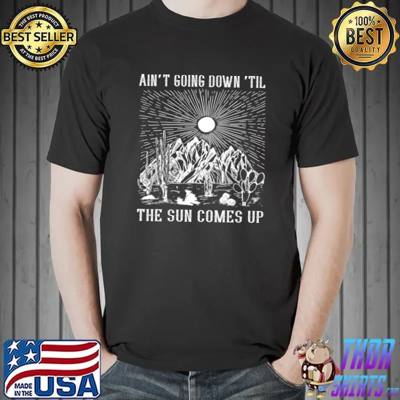 Mountain Ain't Going Doing The Sun Comes Up Outlaw Music T-Shirt