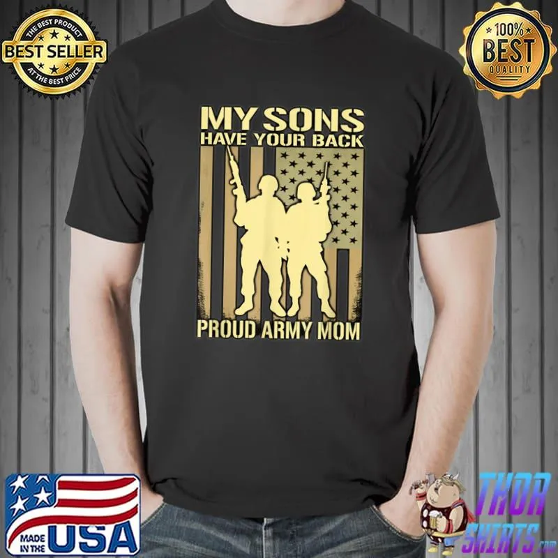 My Two Sons Have Your Back Proud Army Mom Veteran American Flag T-Shirt Unisex