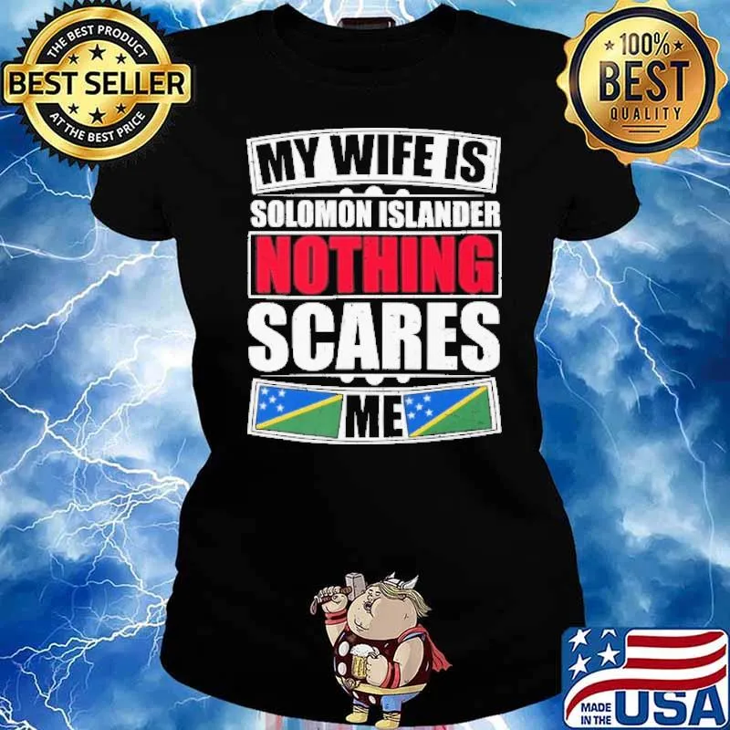 My Wife Is Solomon Islander Nothing Scares Me flag s Ladies tee