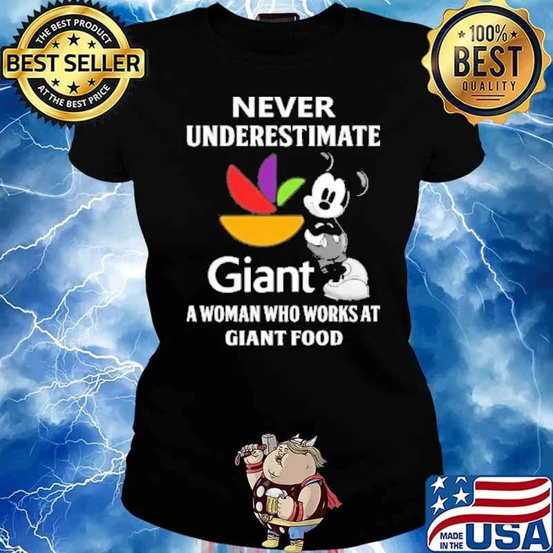 Never underestimate Giant a woman who works at Giant food Mickey mouse s Ladies tee