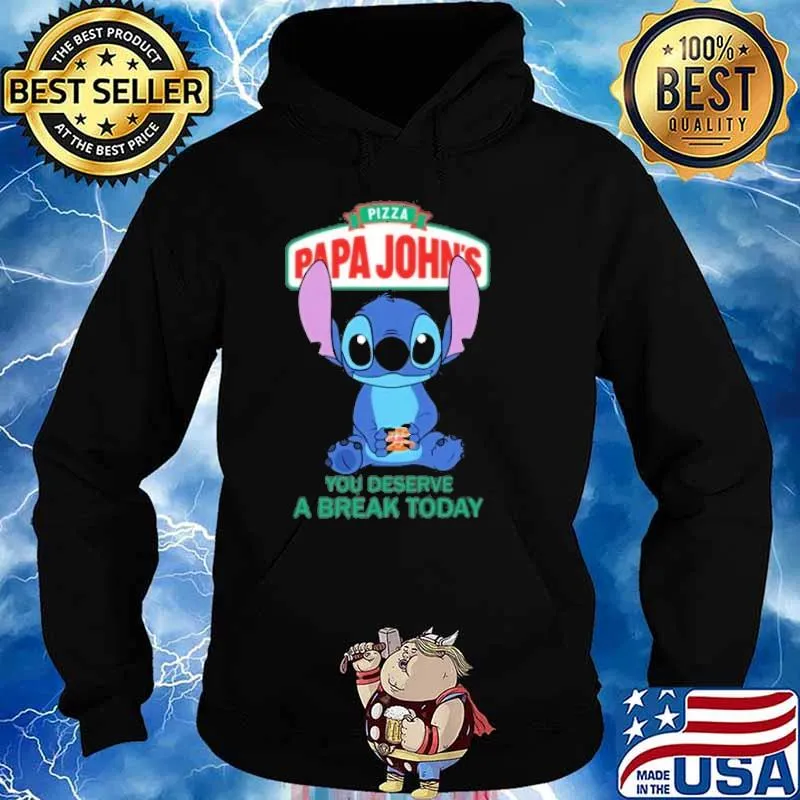 Pizza Papa John's you deserve a break today stitch s Hoodie