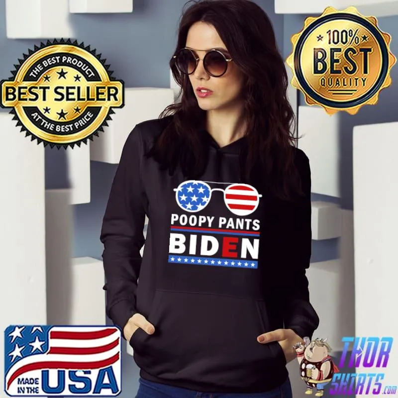 Poopy Pants Biden Sunglasses Usa Flag Meme Anti Joe Biden T-Shirt Hoodie