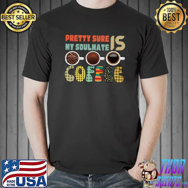 Pretty Sure Coffee Is My Soulmate Colors Rainbow Plaid T-Shirt