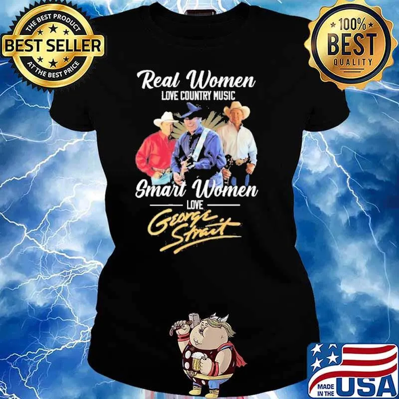 Real Women Love Country Music Smart Women Love George Strait signature Shirt Ladies tee
