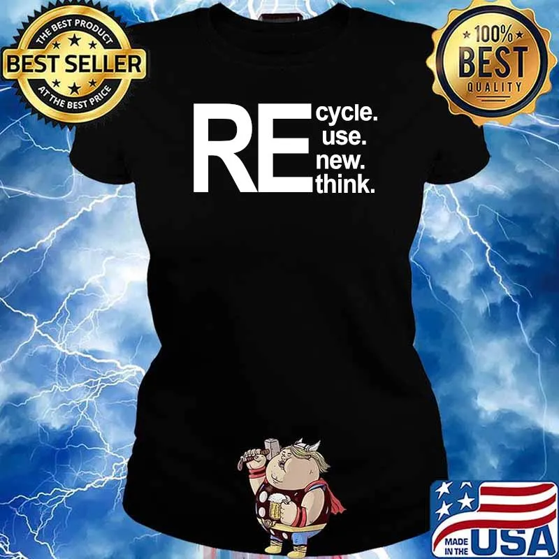 Recycle Reuse Renew Rethink George Walmart Shirt