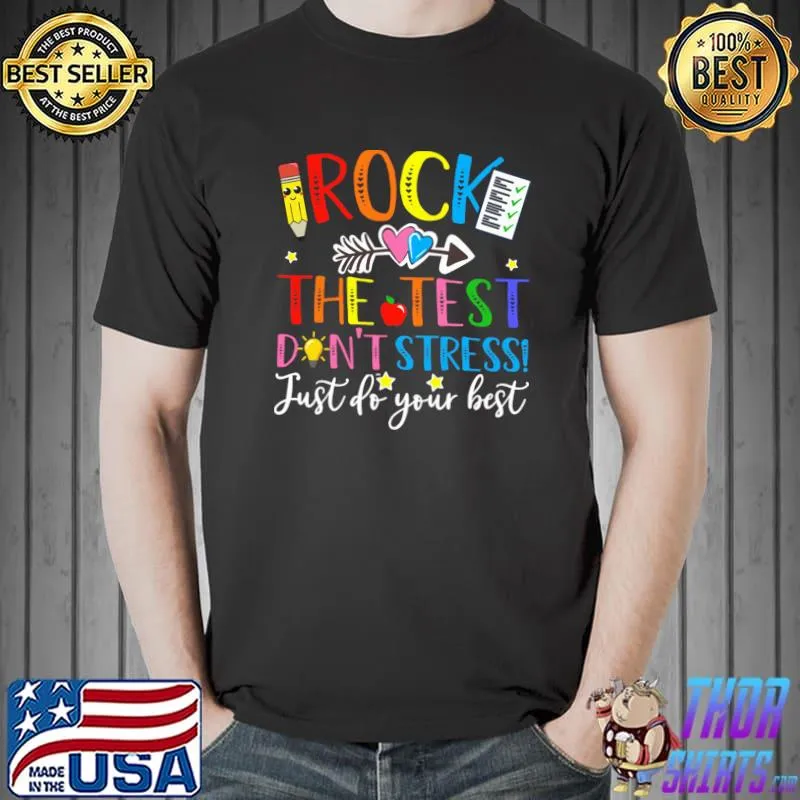 Rock The Test Don't Stress! Just Do Your Best Pencil T-Shirt