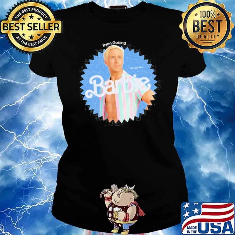Ryan Gosling Barbie He's Just Ken s Ladies tee