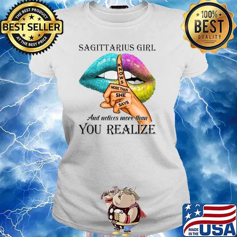 Sagirius Girl Knows More Than She Says More Than Realize T-Shirt Ladies tee