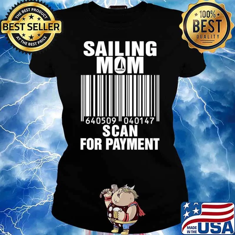 Sailing mom scan for payment T-Shirt Ladies tee