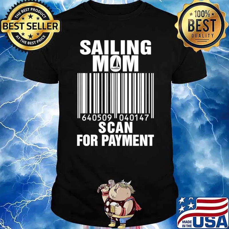 Sailing mom scan for payment T-Shirt