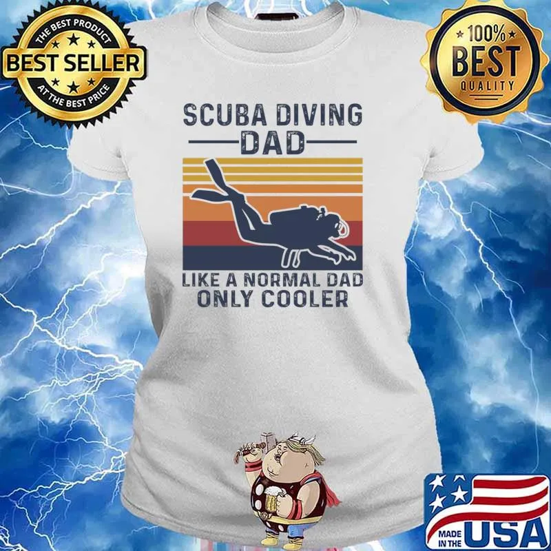 Scuba diving sad like a normal dad only cooler vintage T-Shirt Ladies tee